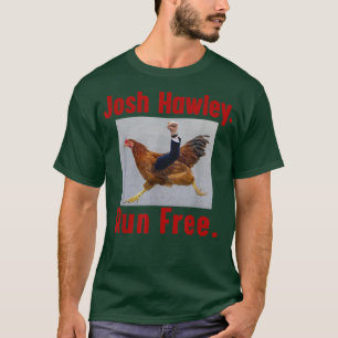 Josh Hawley Run Free Funny Josh Hawley Running T-S T-Shirt