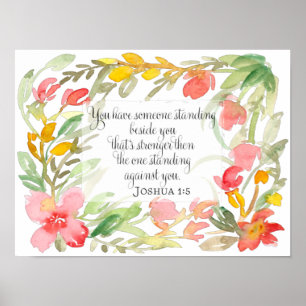 Joshua 1:5   You have someone standing beside you Poster