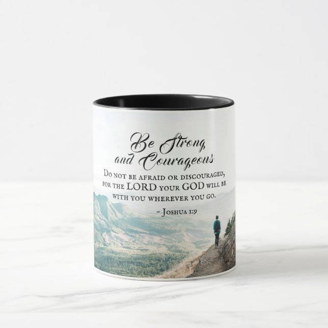 Joshua 1:9 Be Strong and Courageous Bible Verse Mug (Center)