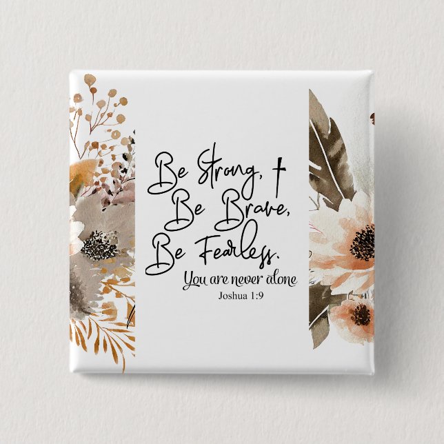 Joshua 1 9 Be Strong Be Brave Bible Verse 2 Inch Square Button (Front)