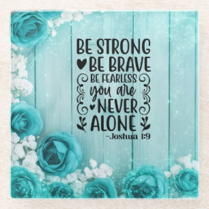Joshua 1:9 Teal Floral Glass Coaster
