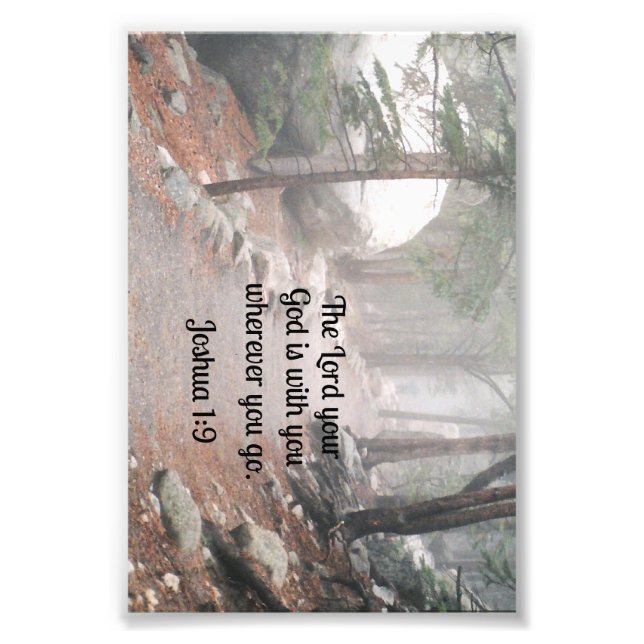 Joshua 1:9 The Lord your God is with you  Photo Print (Front)