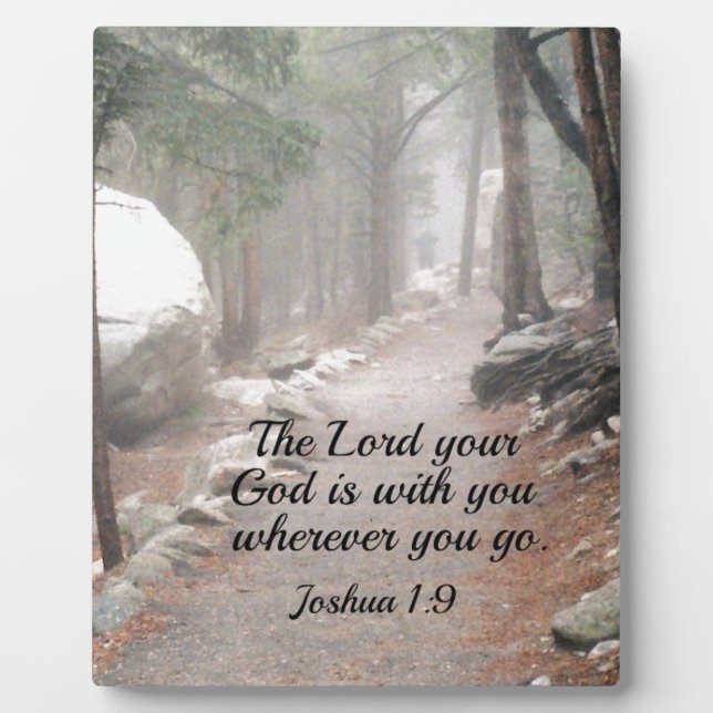 Joshua 1:9 The Lord your God is with you... Plaque (Front)