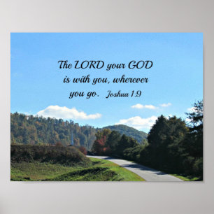 Joshua 1:9 The Lord your God is with you Poster