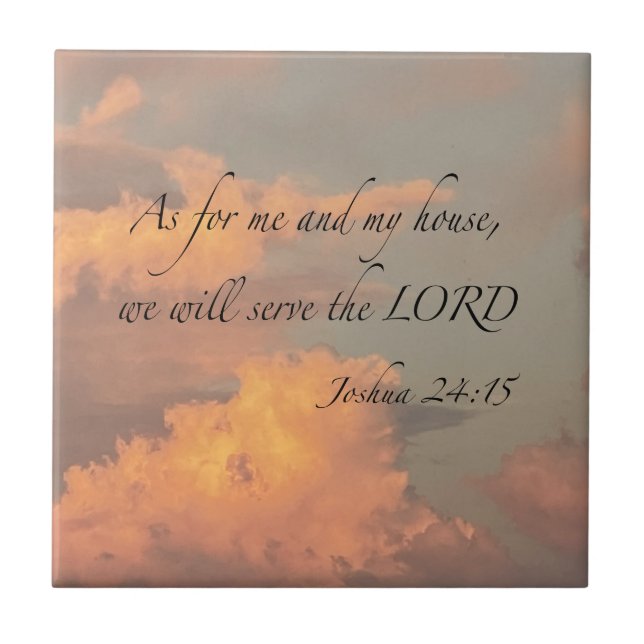 Joshua 24:15 As for me and… Ceramic Tile (Front)