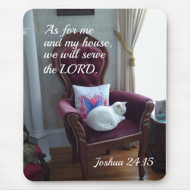 Joshua 24:15 As for me and my house, we will serve Mouse Pad (Front)