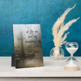 Joshua 24:15 As for me and my household Plaque