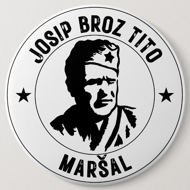 Josip Broz Tito Maršal 6 Inch Round Button (Front)