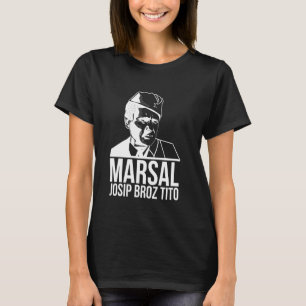 Josip Broz Tito Yugoslavia Sfry T-Shirt