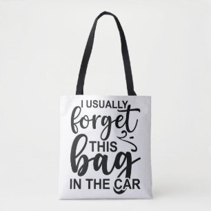 J'oublie généralement ce sac dans ma voiture.