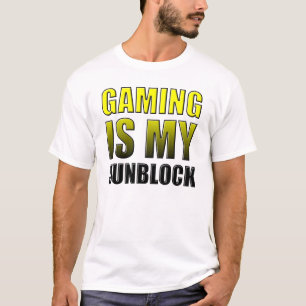 Jouer Est Mon Sunblock Drôle T-Shirt