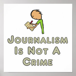Journalism Is Not A Crime Poster