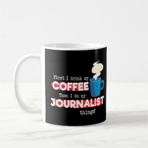 Journalist & Coffee  Appreciation Saying  Mug