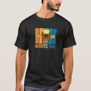Journalist Write On News Writer Columnist Press Re T-Shirt