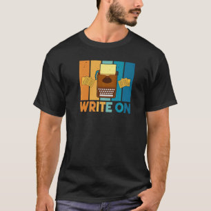 Journalist Write On News Writer Columnist Press Re T-Shirt