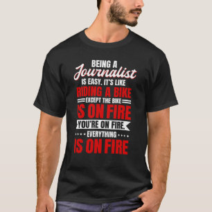 Journalist Writer Reporter Broadcaster Journalism  T-Shirt