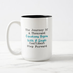 Journey Thousand Equations Confident Step Math Two-Tone Coffee Mug