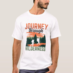 Journey Through Wilderness - Wander And Hiking Out T-Shirt