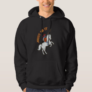 Joust Do It Funny Ren Faire Jousting Medieval Knig Hoodie