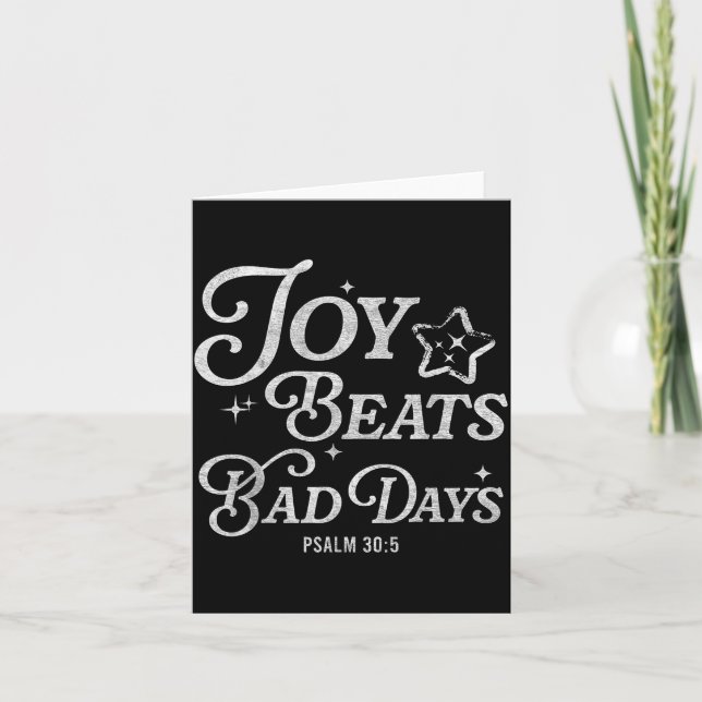 Joy Beats Bad Days Psalm 30_5 Uplifting Christian  Card (Front)