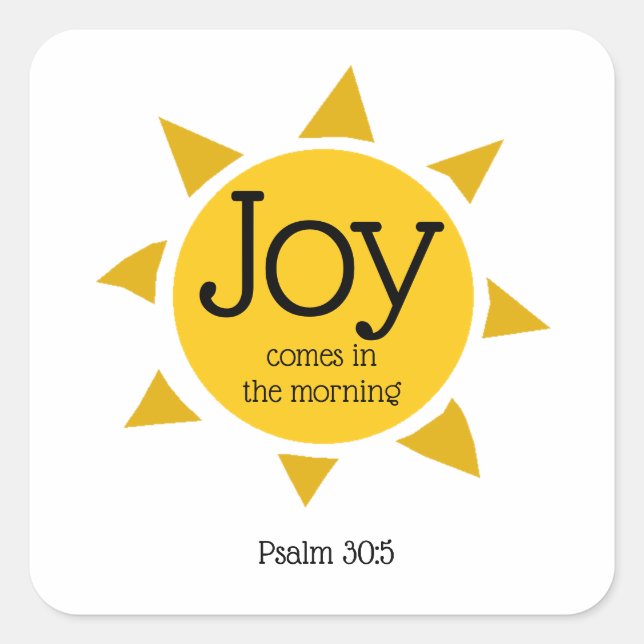 JOY COMES IN THE MORNING Christian Psalm CUSTOM Square Sticker (Front)