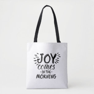 Joy in the Morning Christian Quotes About Joy God Tote Bag