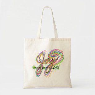 Joy is an act of resistance tote bag