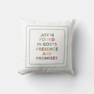 Joy Is Found In God's Presence And Promises Throw Pillow