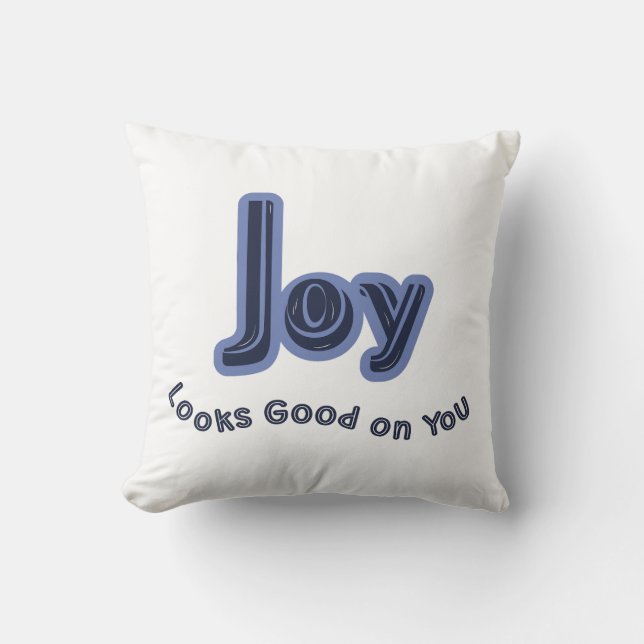 Joy Looks Good on You Throw Pillow (Front)