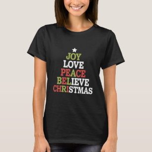 Joy Love Peace Believe Christmas Tree Family  T-Shirt
