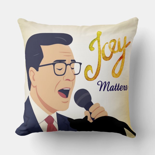 Joy Matters Stephen Colbert Singing Meme Throw Pillow (Front)