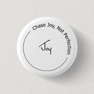 Joy Not Perfection 1 Inch Round Button