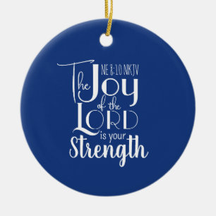 Joy of the Lord Christian Bible Verse Cute Blue Ceramic Ornament
