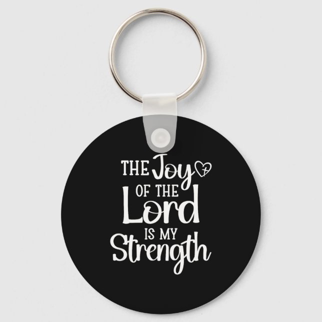 Joy Of The Lord Is My Strength  Keychain (Front)