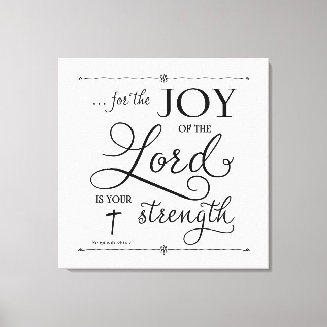 Joy of the Lord - Nehemiah 8:10 Canvas Print (Front)