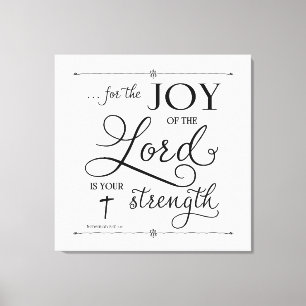 Joy of the Lord - Nehemiah 8:10 Canvas Print