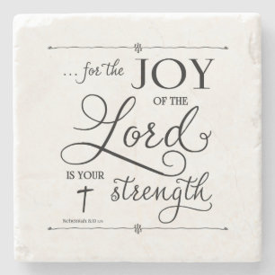 Joy of the Lord - Nehemiah 8:10  Stone Coaster