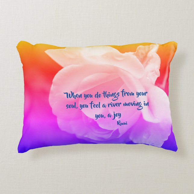 Joy Of The Soul Rose Inspirational Quote  Accent Pillow (Front)