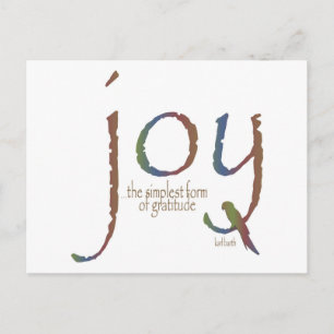 "Joy...the simplest form of gratitude" Postcard
