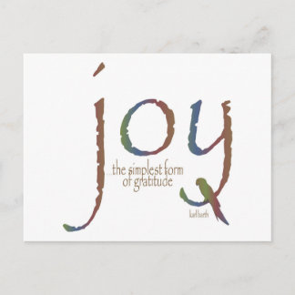 "Joy...the simplest form of gratitude" Postcard