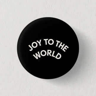 Joy to the World 1 Inch Round Button