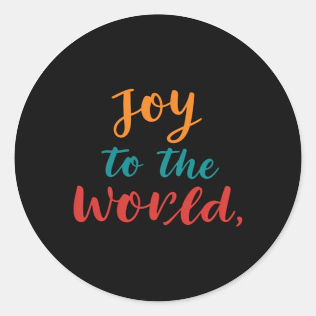 Joy To The World T Shirt  Classic Round Sticker (Front)