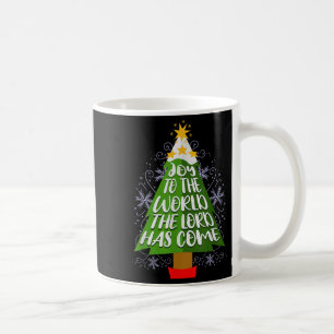 Joy To The World The Lord Has Come Christian Chris Coffee Mug