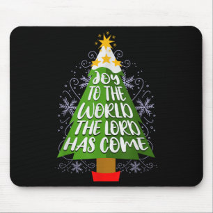 Joy To The World The Lord Has Come Christian Chris Mouse Pad