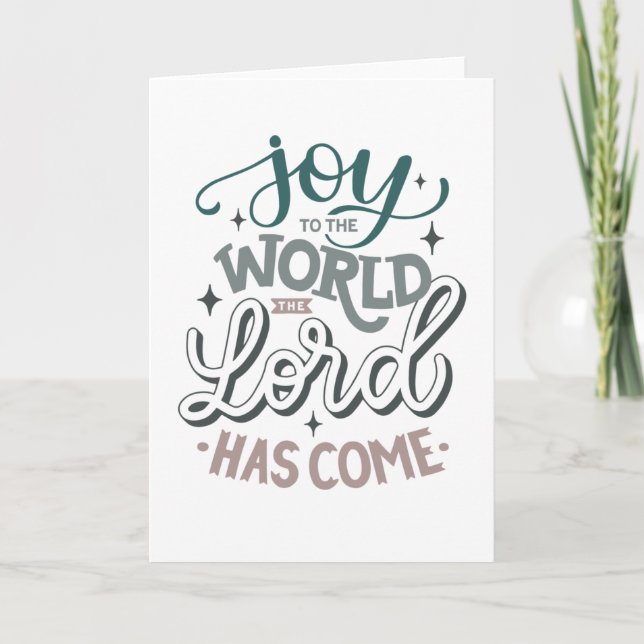 Joy to the world the Lord has come. Christmas Holiday Card (Front)