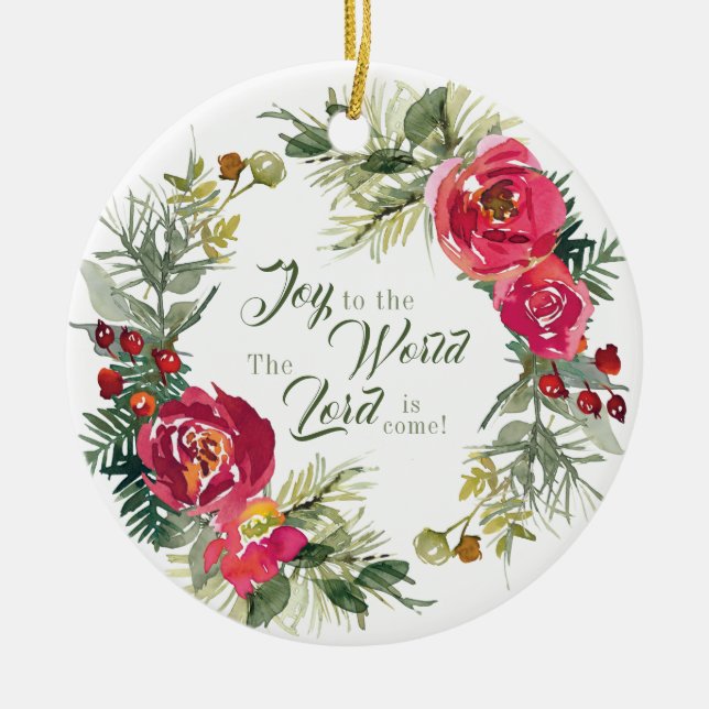Joy to the World The Lord is Come, Christmas Ceramic Ornament (Front)
