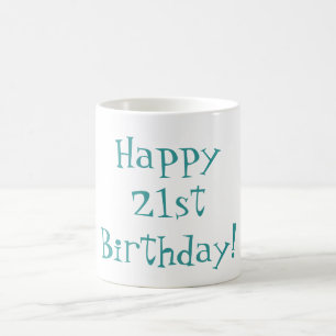 Joyeux 21ème anniversaire ! Tasse