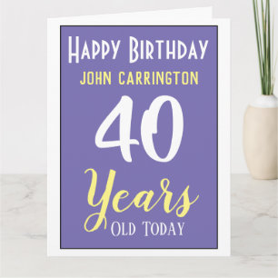 Joyeux anniversaire avec nom et âge 40 ans Carte