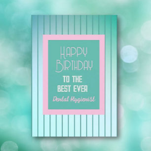 Joyeux anniversaire BEST Dental Hygienist carte de