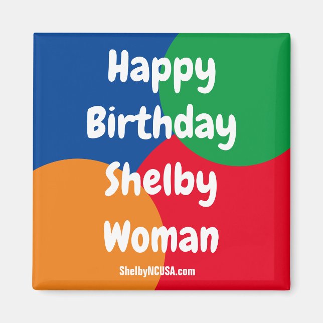 Joyeux Anniversaire Shelby Femme aimant (Devant)